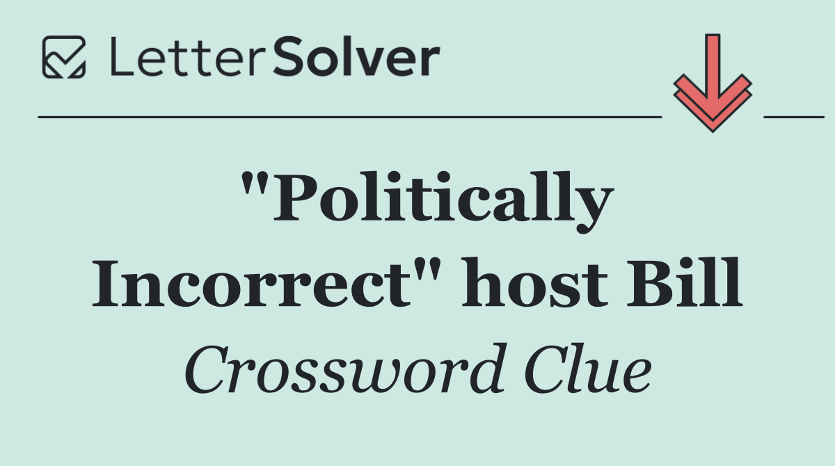 "Politically Incorrect" host Bill