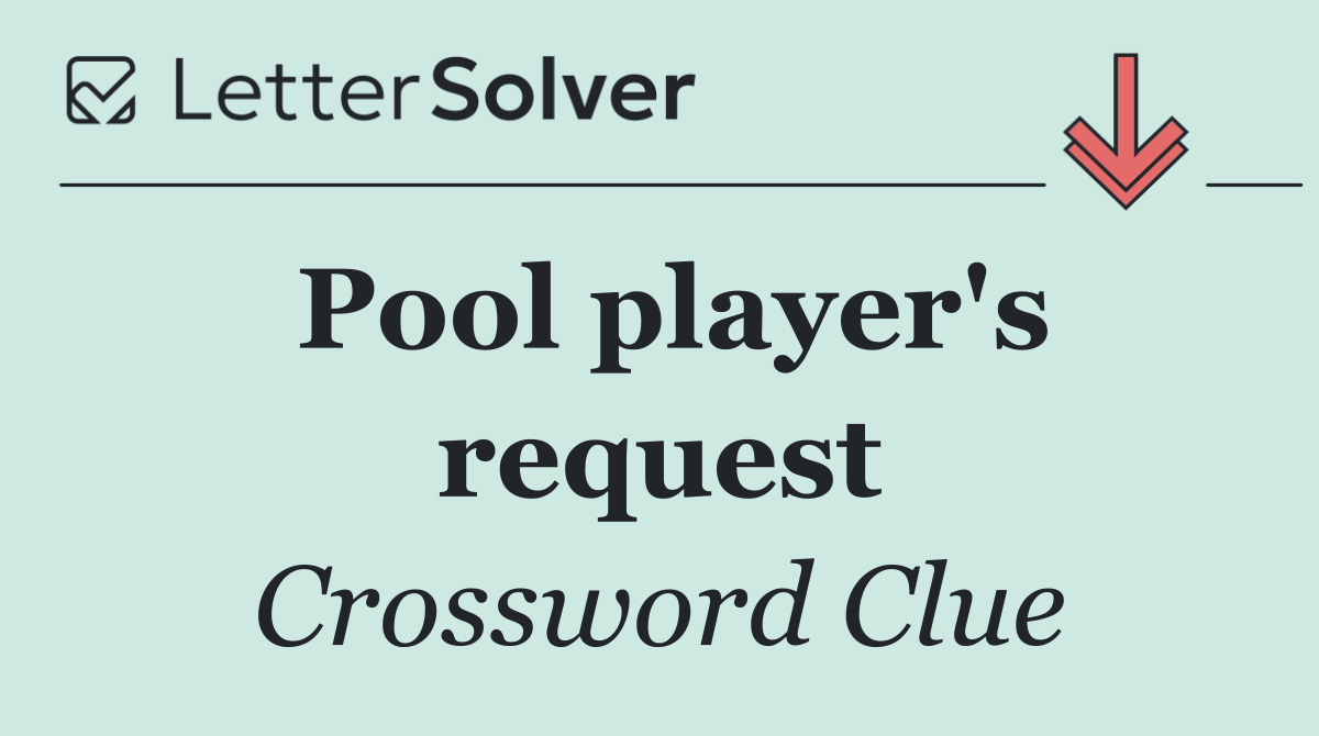 Pool player's request