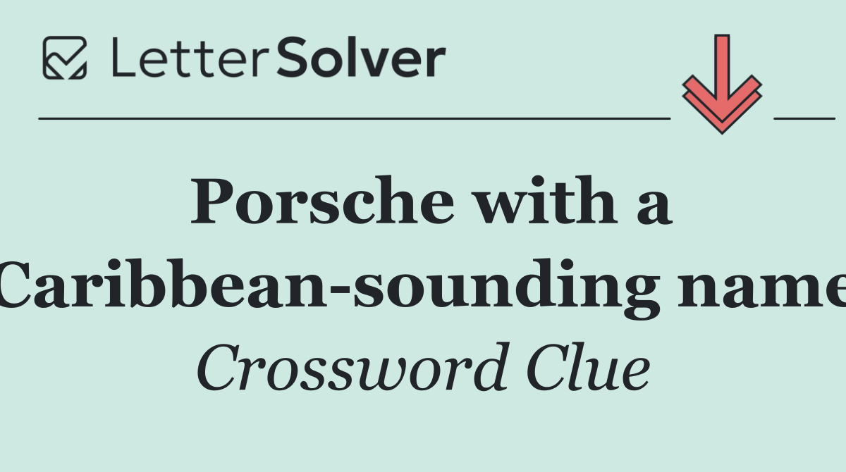 Porsche with a Caribbean sounding name