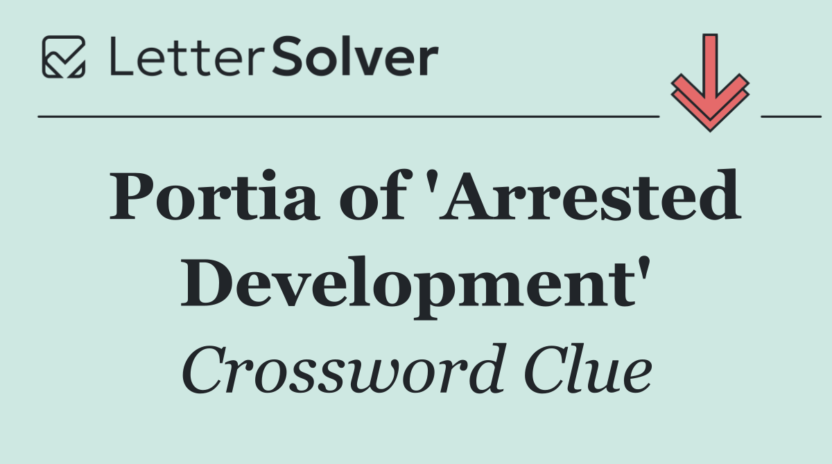 Portia of 'Arrested Development'