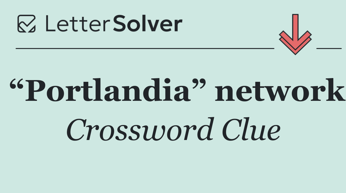 “Portlandia” network