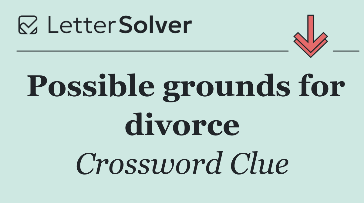 Possible grounds for divorce