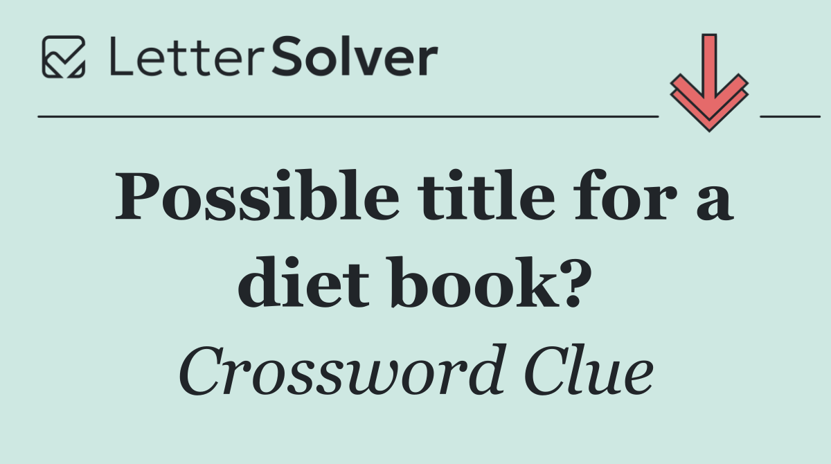 Possible title for a diet book?