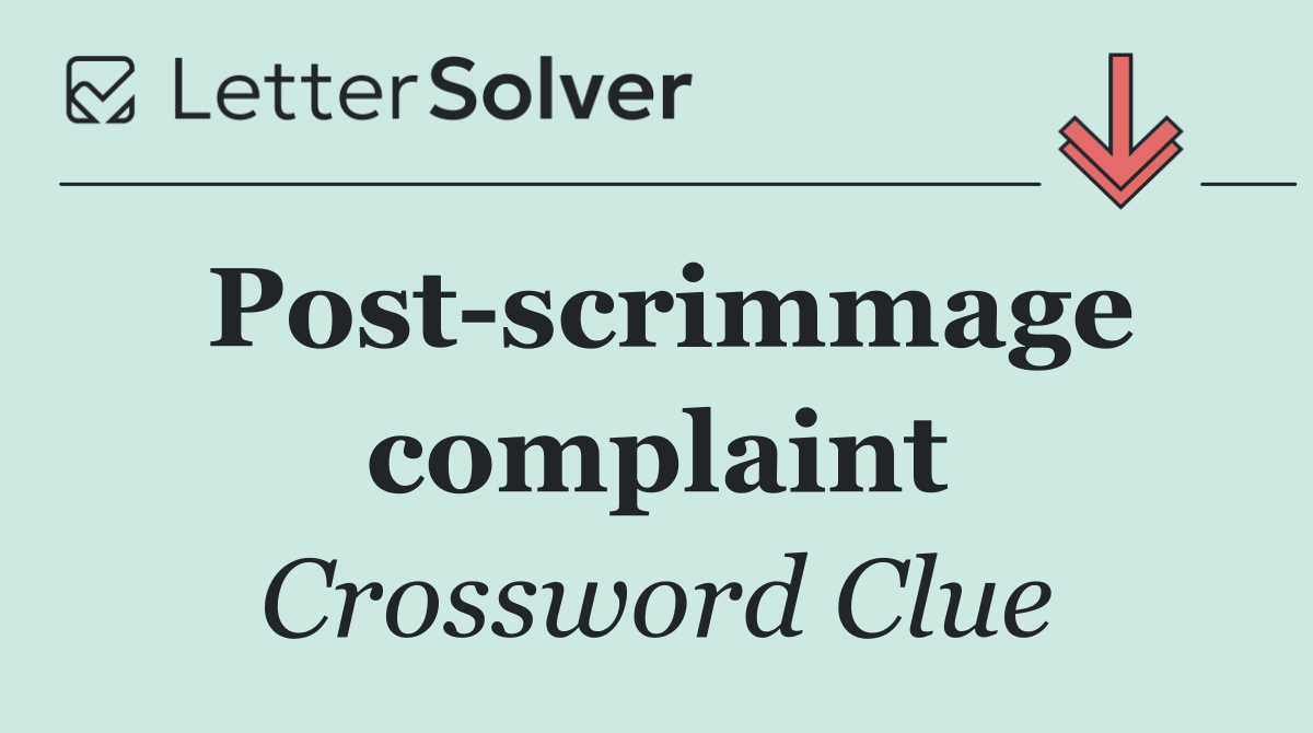 Post scrimmage complaint