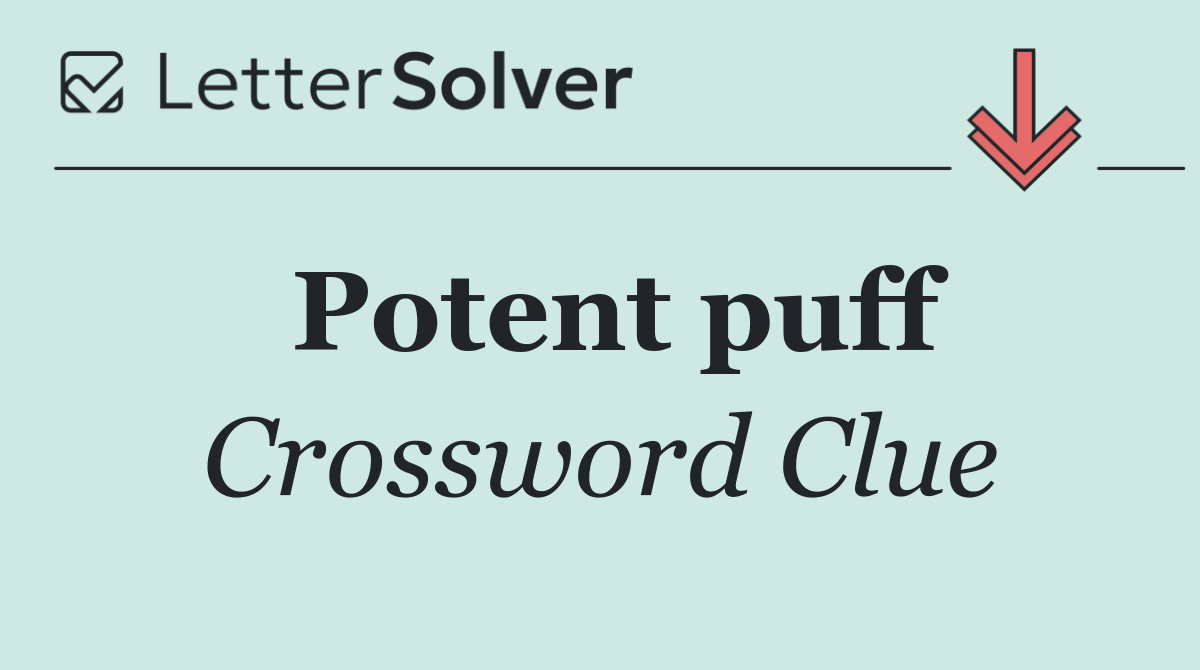 Potent puff
