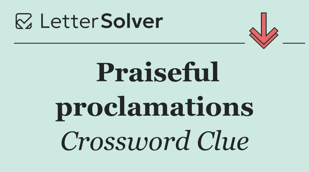 Praiseful proclamations