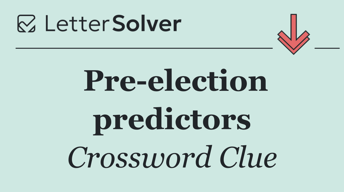 Pre election predictors