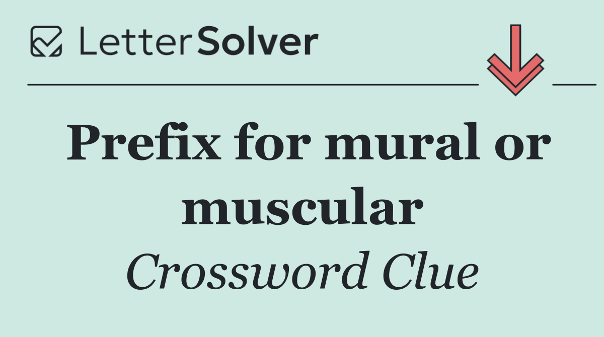 Prefix for mural or muscular