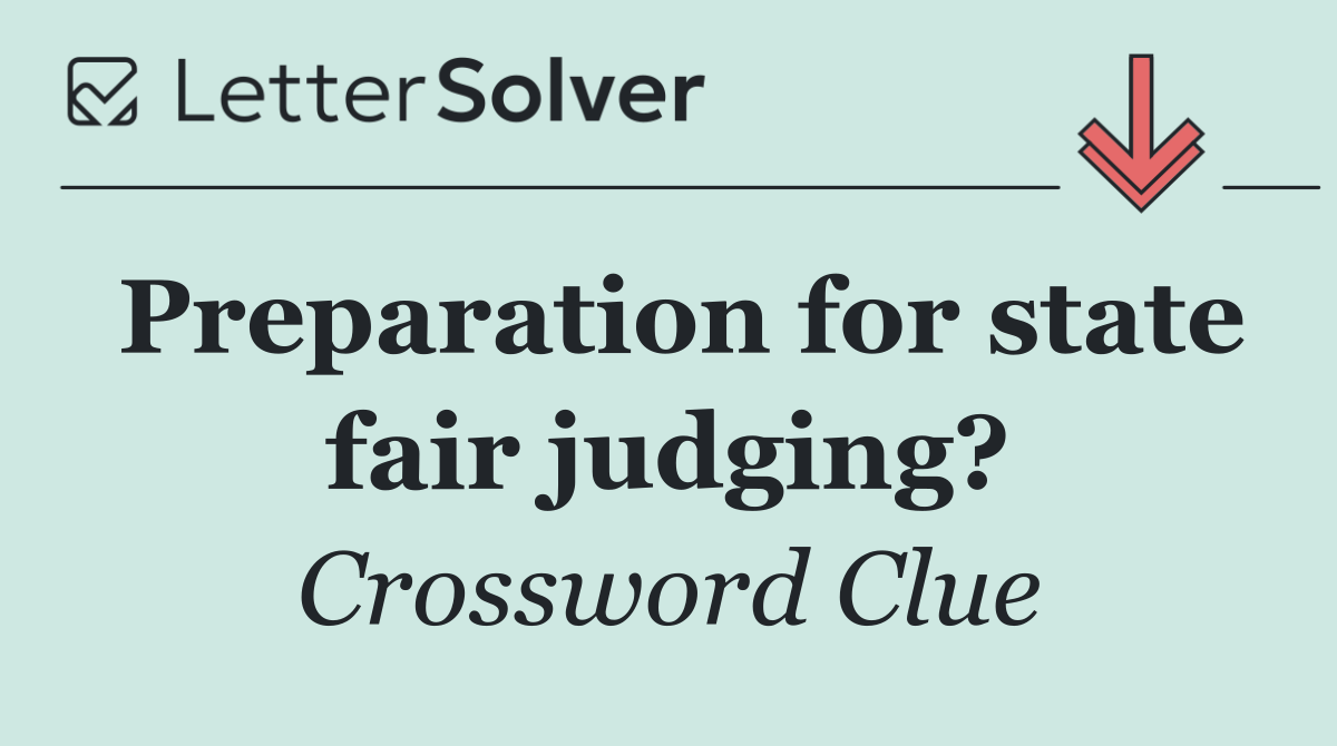 Preparation for state fair judging?