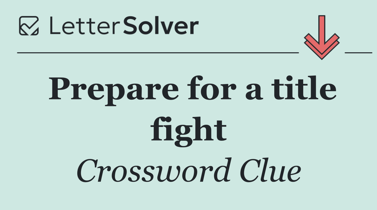 Prepare for a title fight