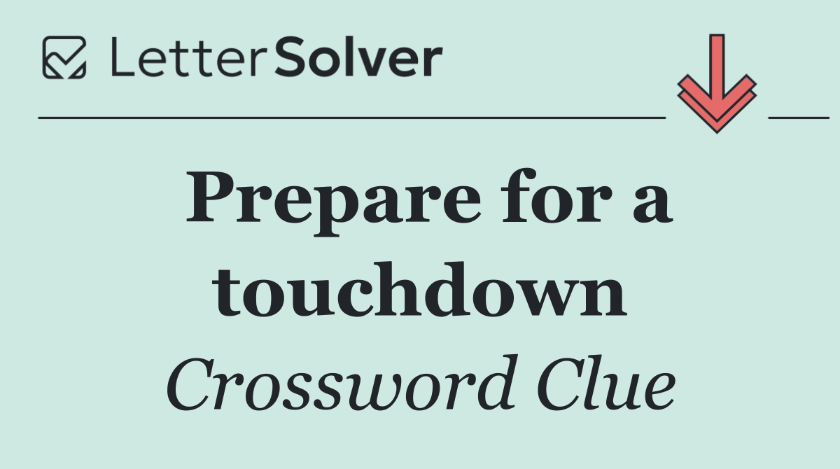 Prepare for a touchdown