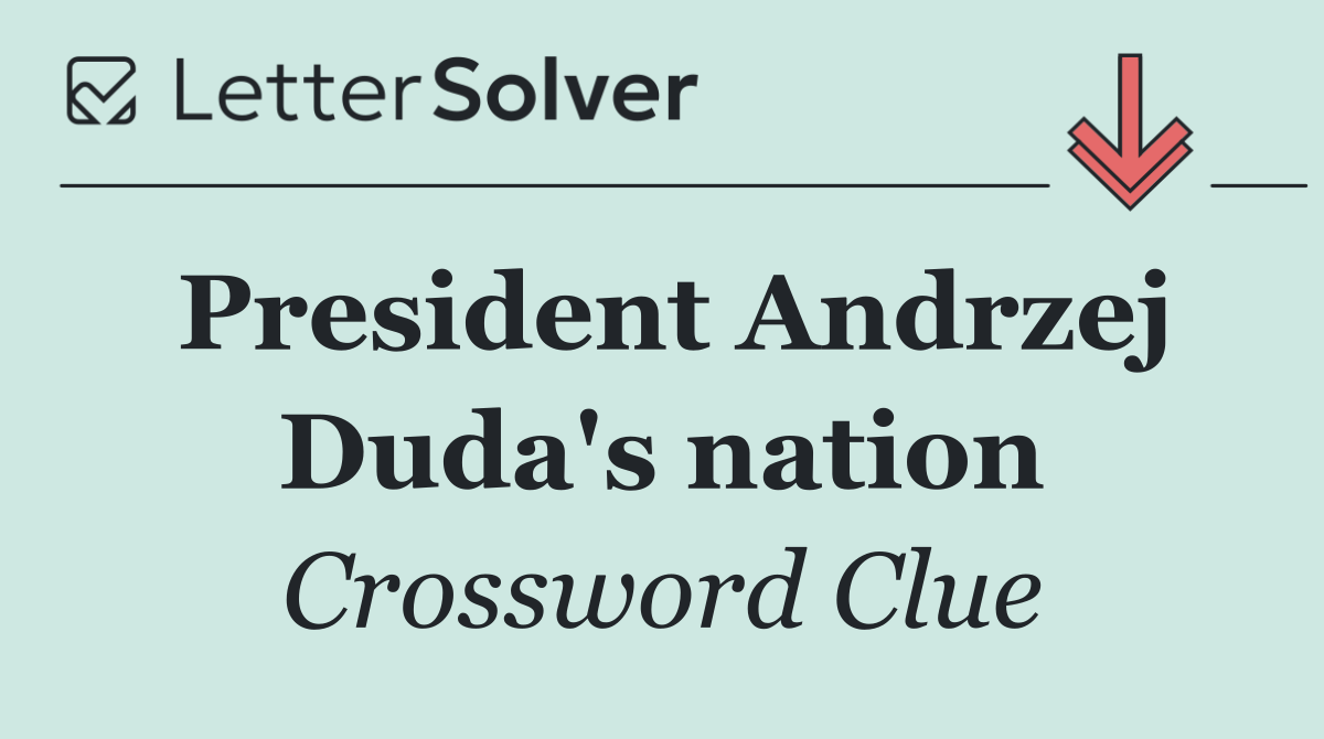 President Andrzej Duda's nation