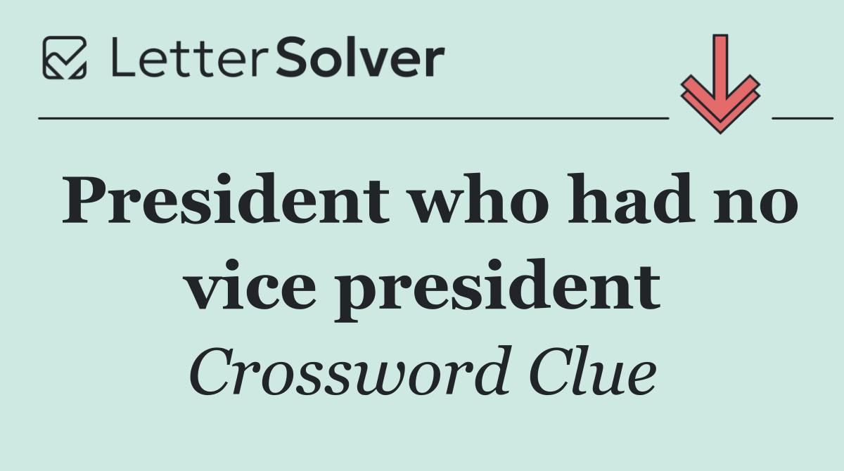 President who had no vice president