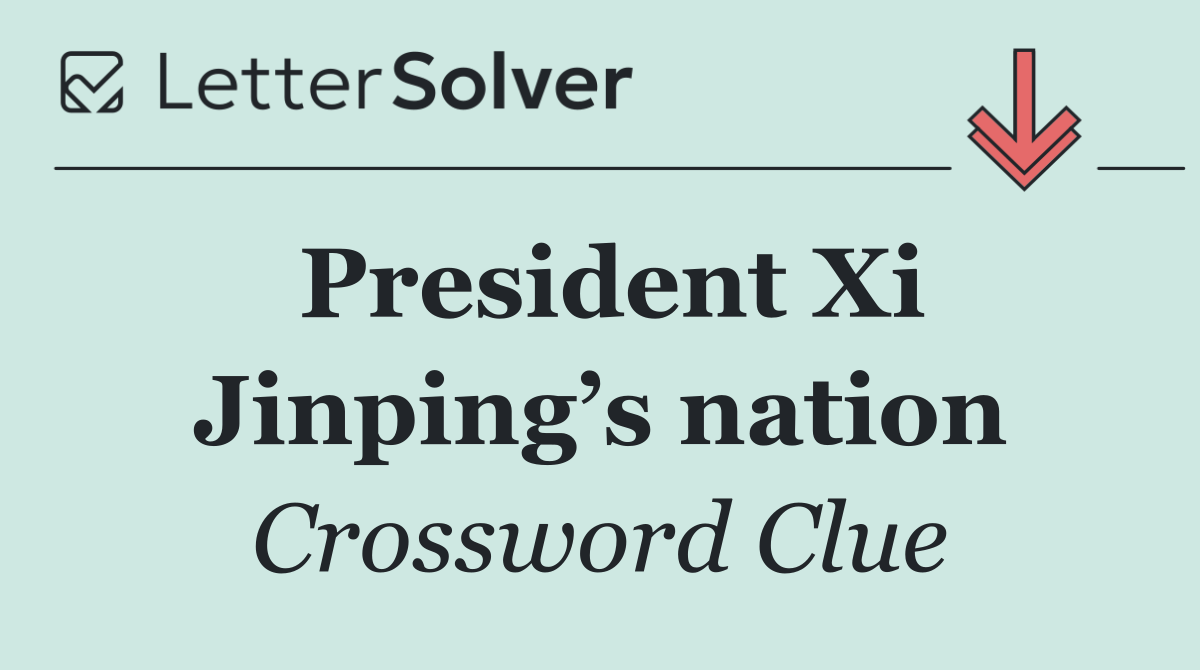 President Xi Jinping’s nation
