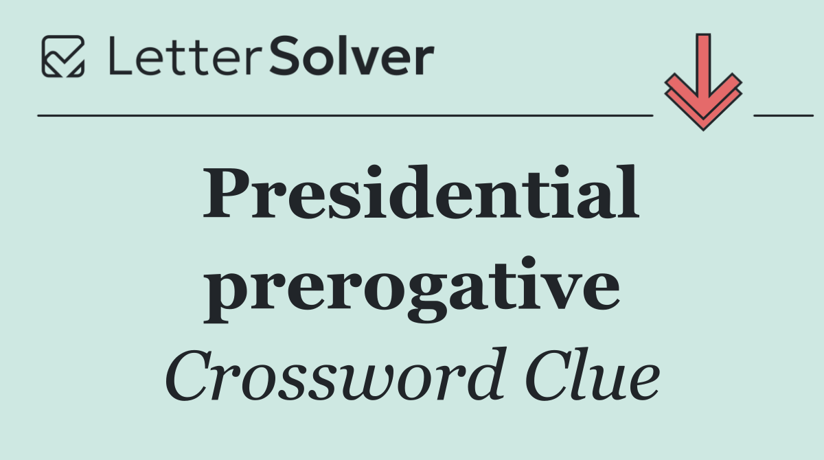 Presidential prerogative