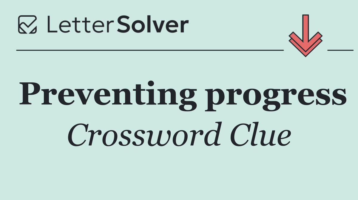 Preventing progress