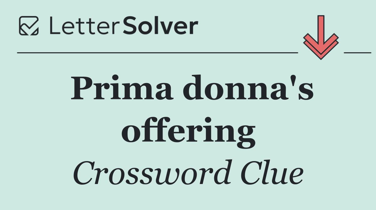 Prima donna's offering