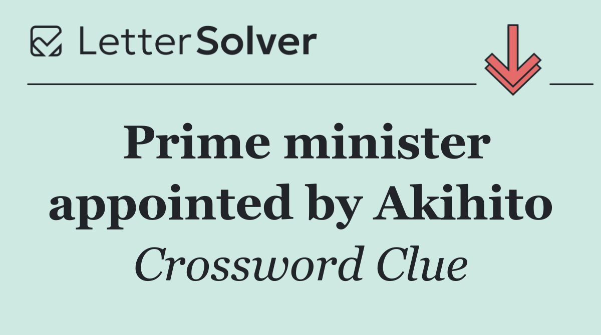 Prime minister appointed by Akihito