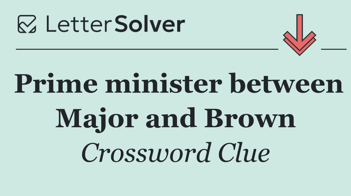 Prime minister between Major and Brown