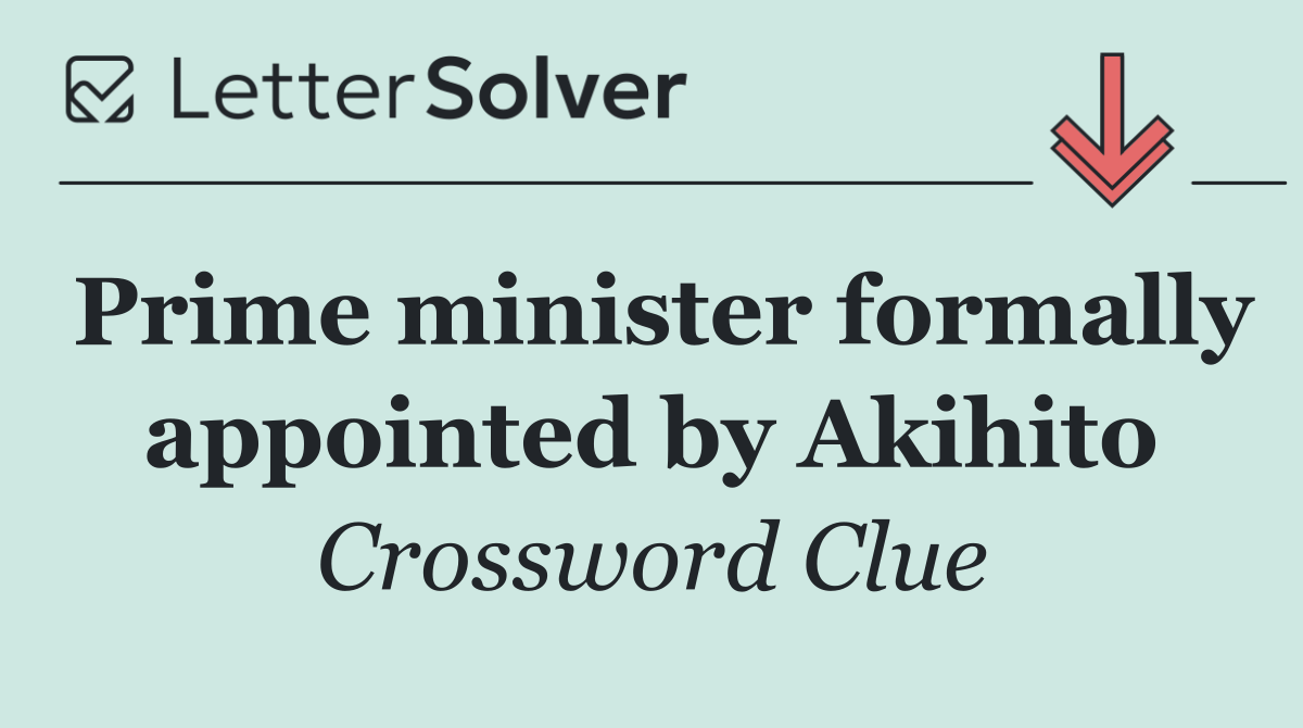 Prime minister formally appointed by Akihito