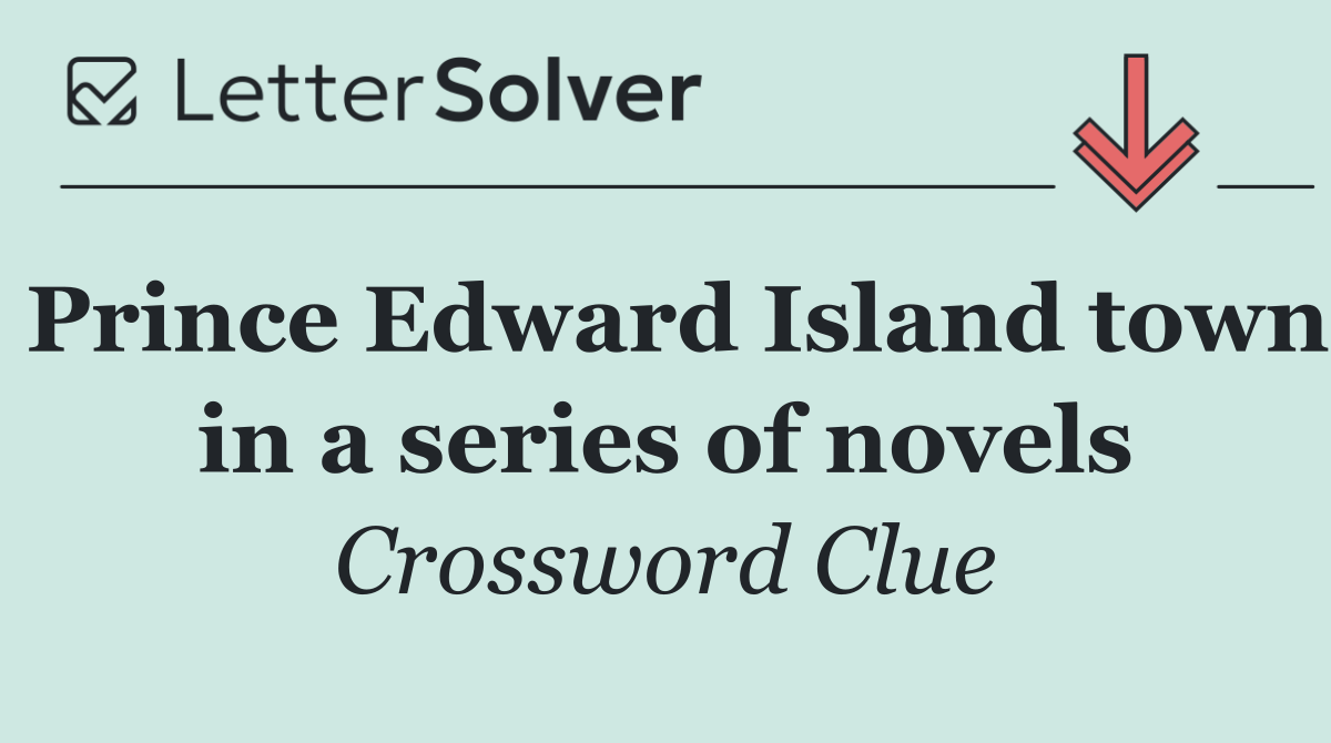 Prince Edward Island town in a series of novels