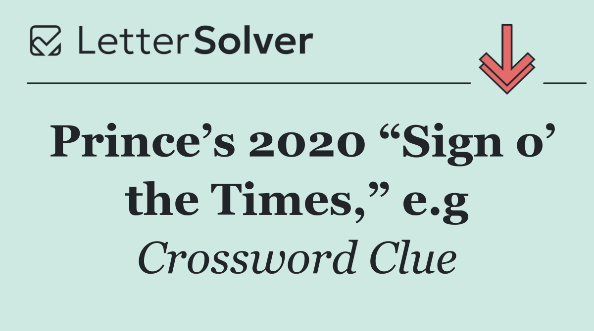 Prince’s 2020 “Sign o’ the Times,” e.g