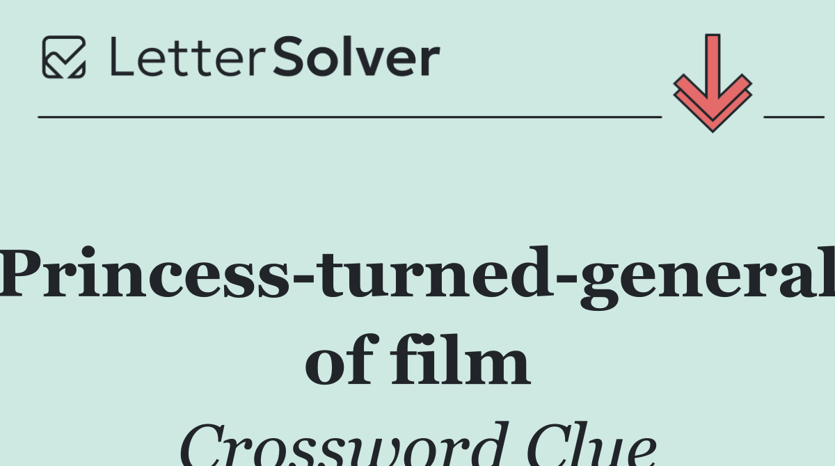 Princess turned general of film