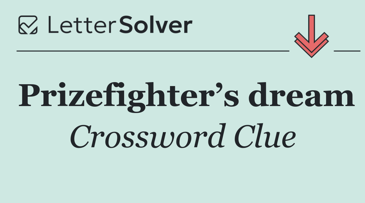 Prizefighter’s dream