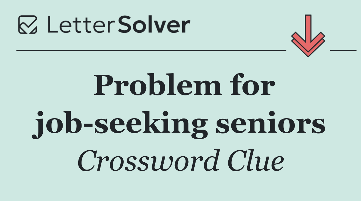 Problem for job seeking seniors