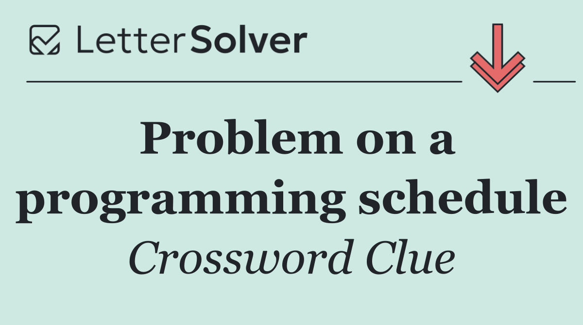 Problem on a programming schedule
