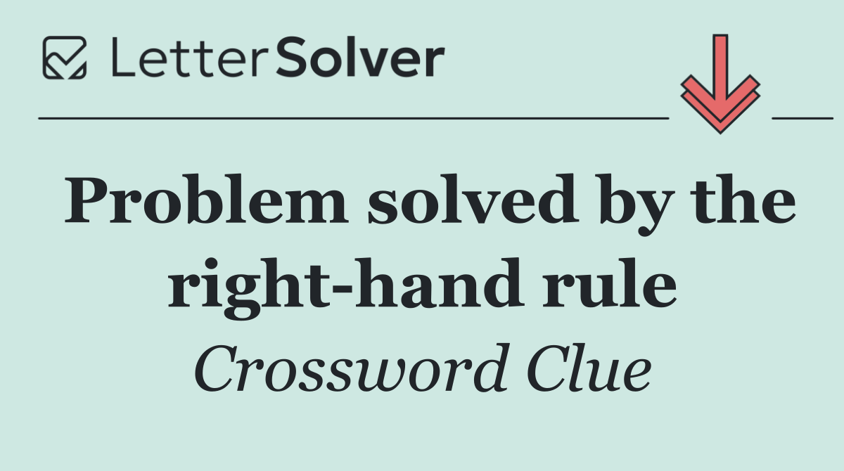 Problem solved by the right hand rule