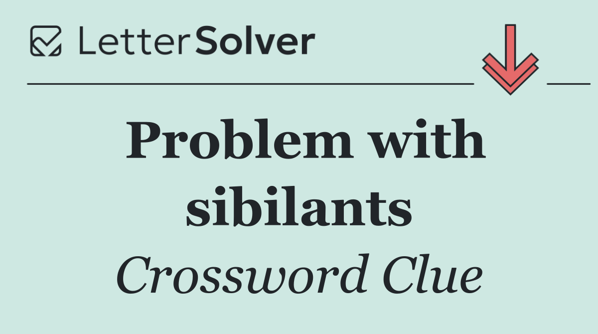 Problem with sibilants