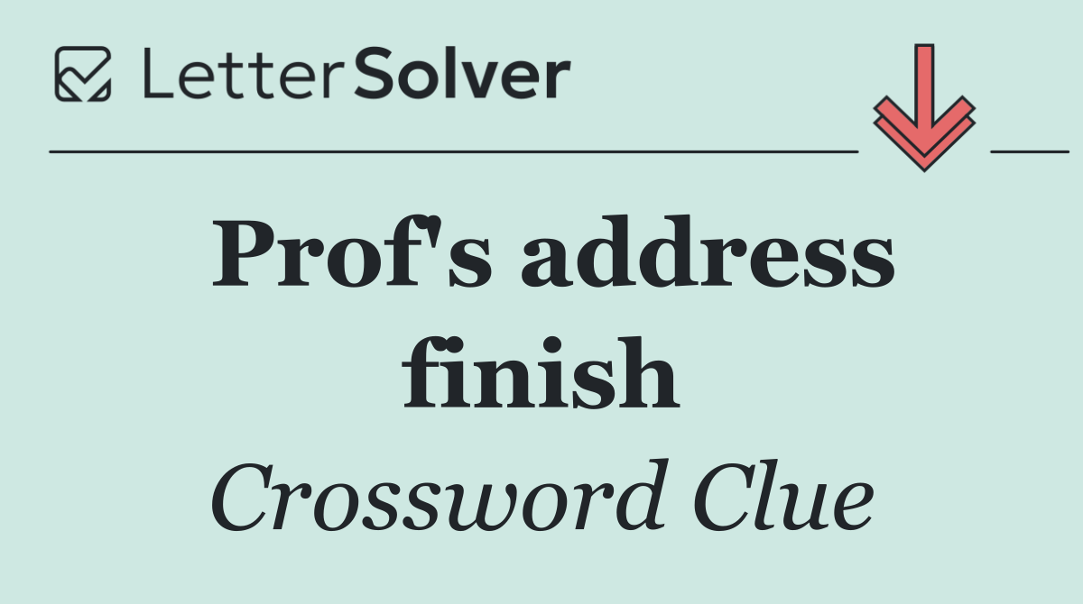 Prof's address finish