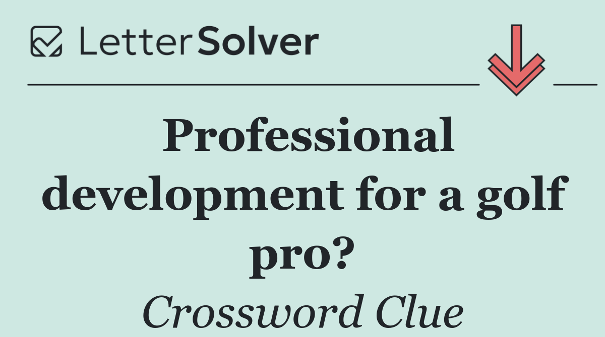 Professional development for a golf pro?