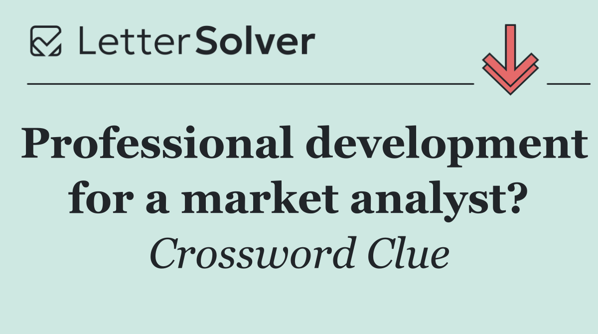 Professional development for a market analyst?