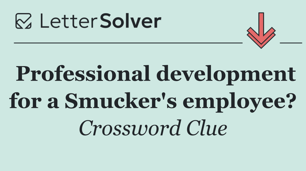 Professional development for a Smucker's employee?