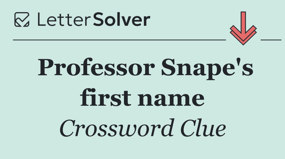 Professor Snape's first name
