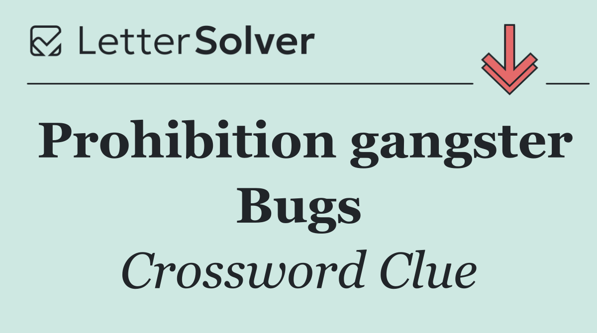 Prohibition gangster Bugs