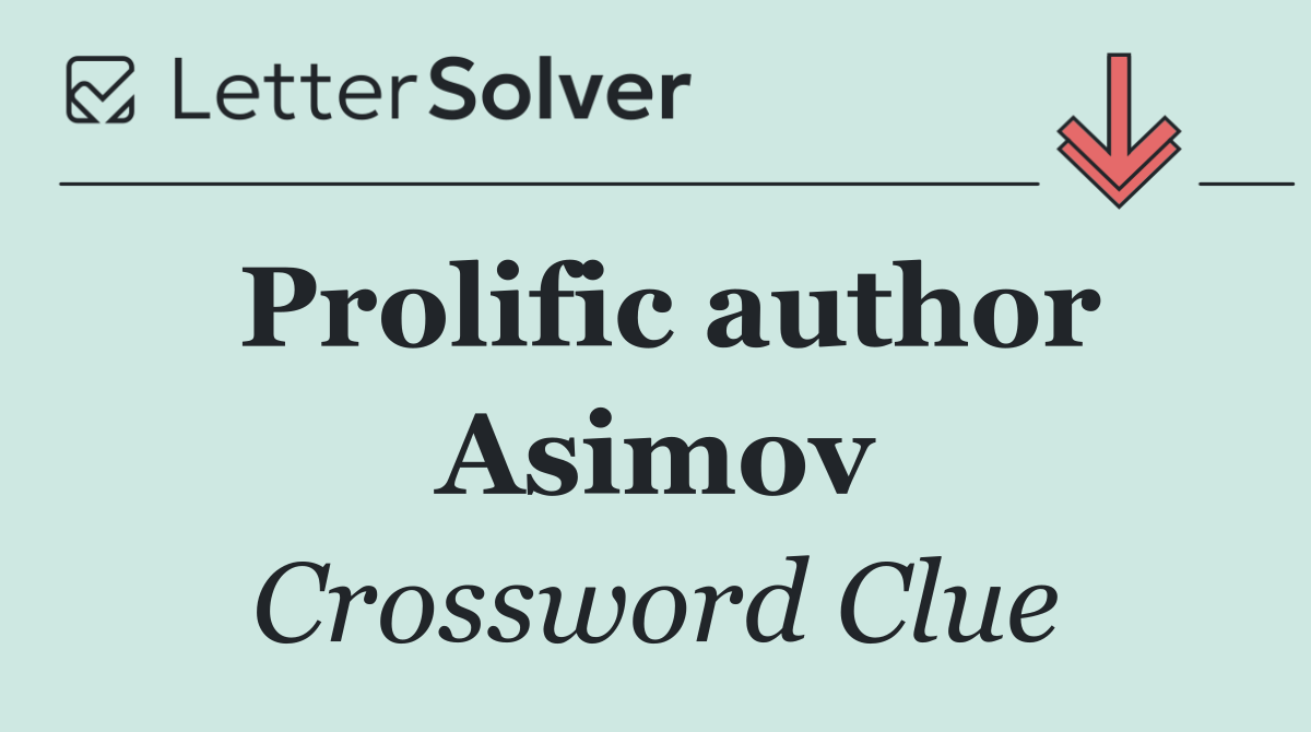 Prolific author Asimov
