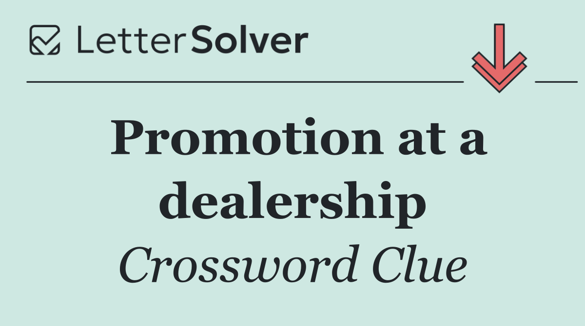 Promotion at a dealership