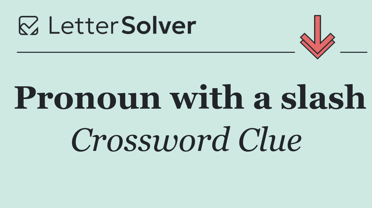 Pronoun with a slash