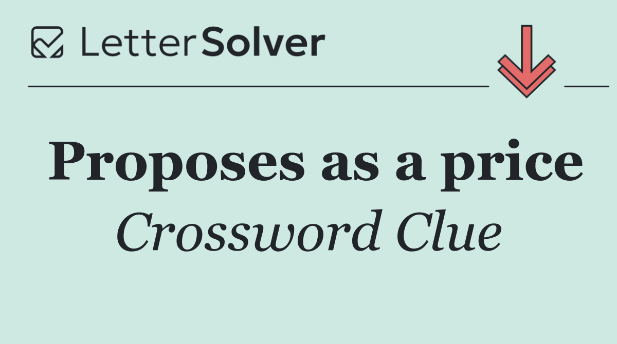 Proposes as a price