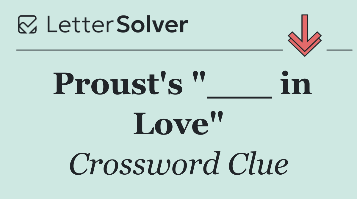 Proust's "___ in Love"