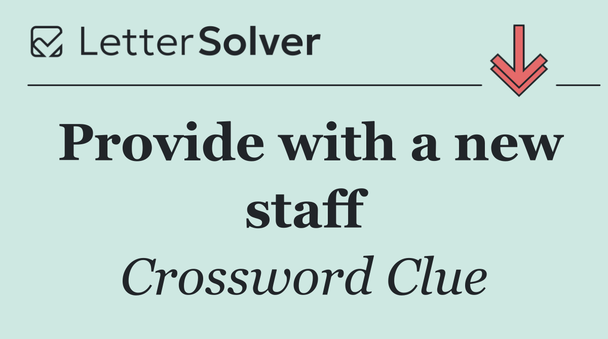 Provide with a new staff
