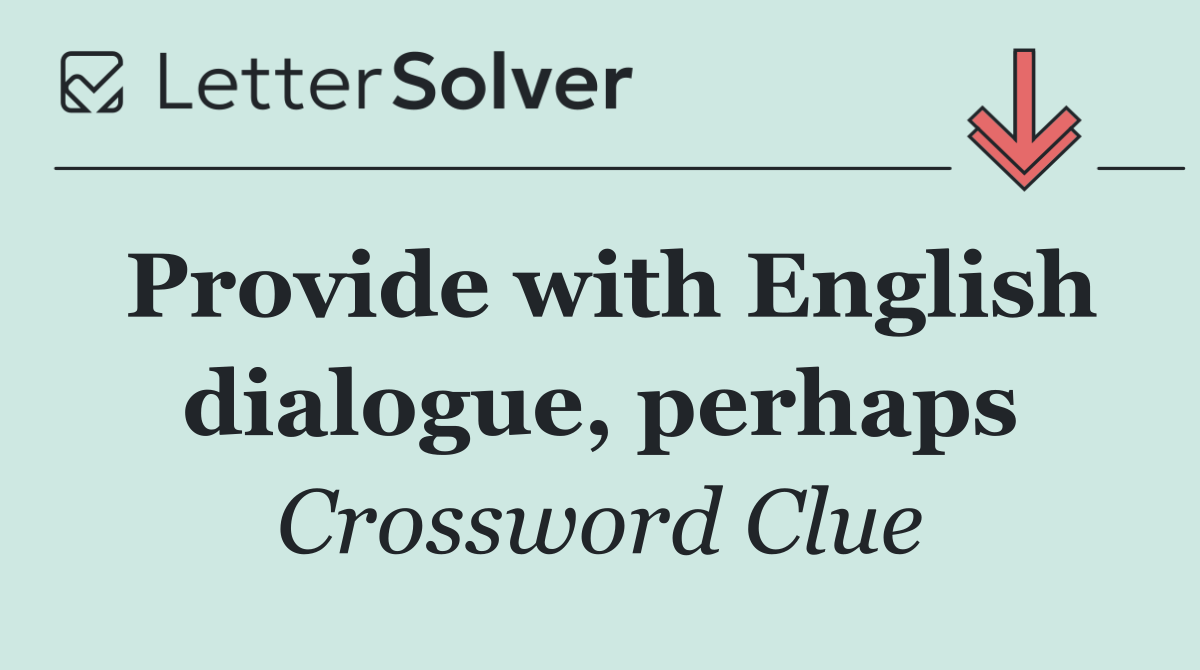 Provide with English dialogue, perhaps