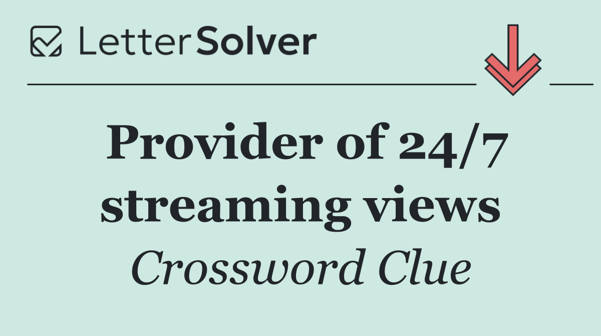 Provider of 24/7 streaming views