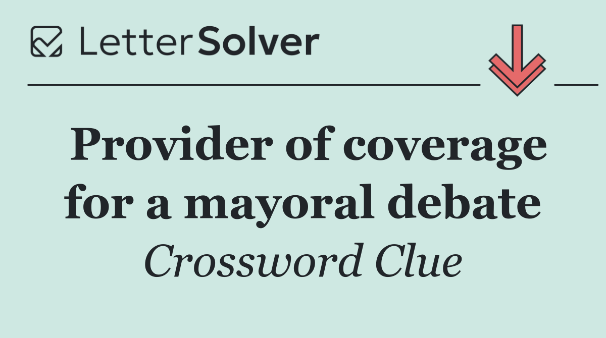 Provider of coverage for a mayoral debate