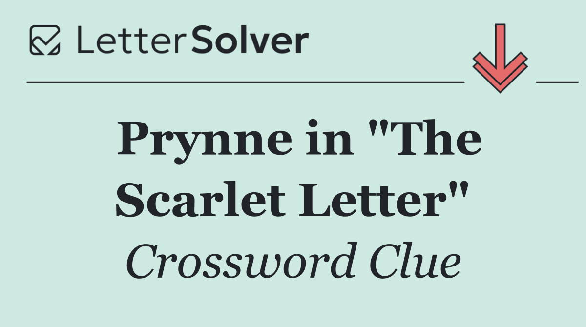Prynne in "The Scarlet Letter"