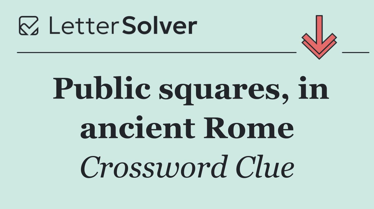 Public squares, in ancient Rome