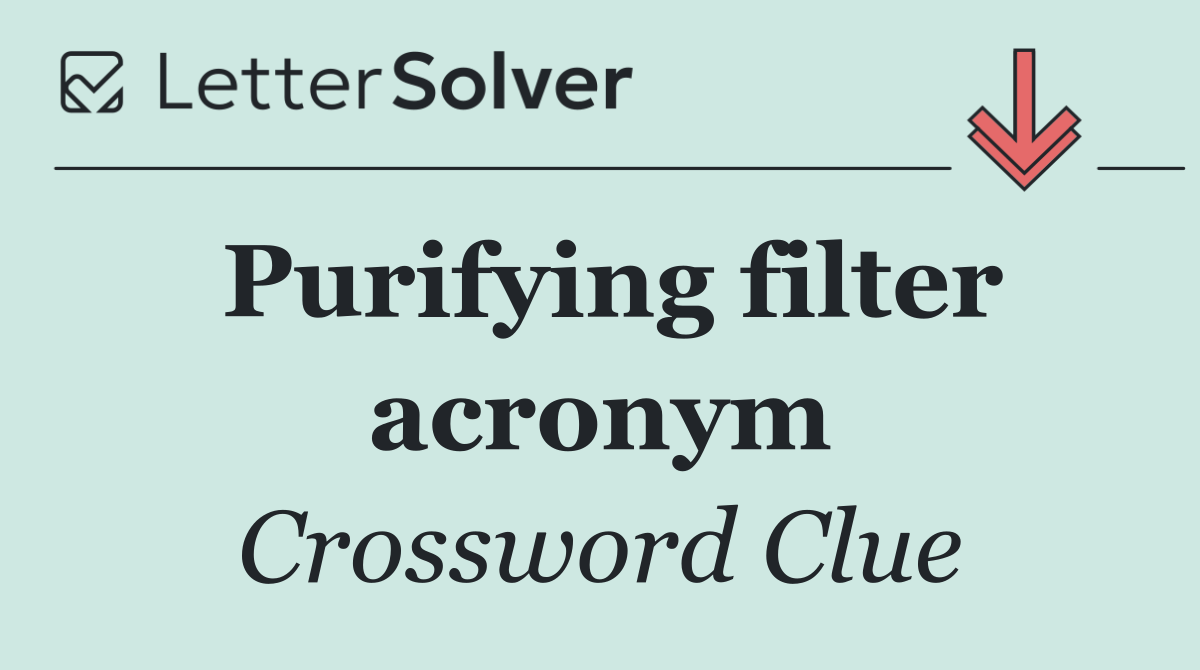 Purifying filter acronym